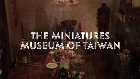 Miniatures Museum of Taiwan